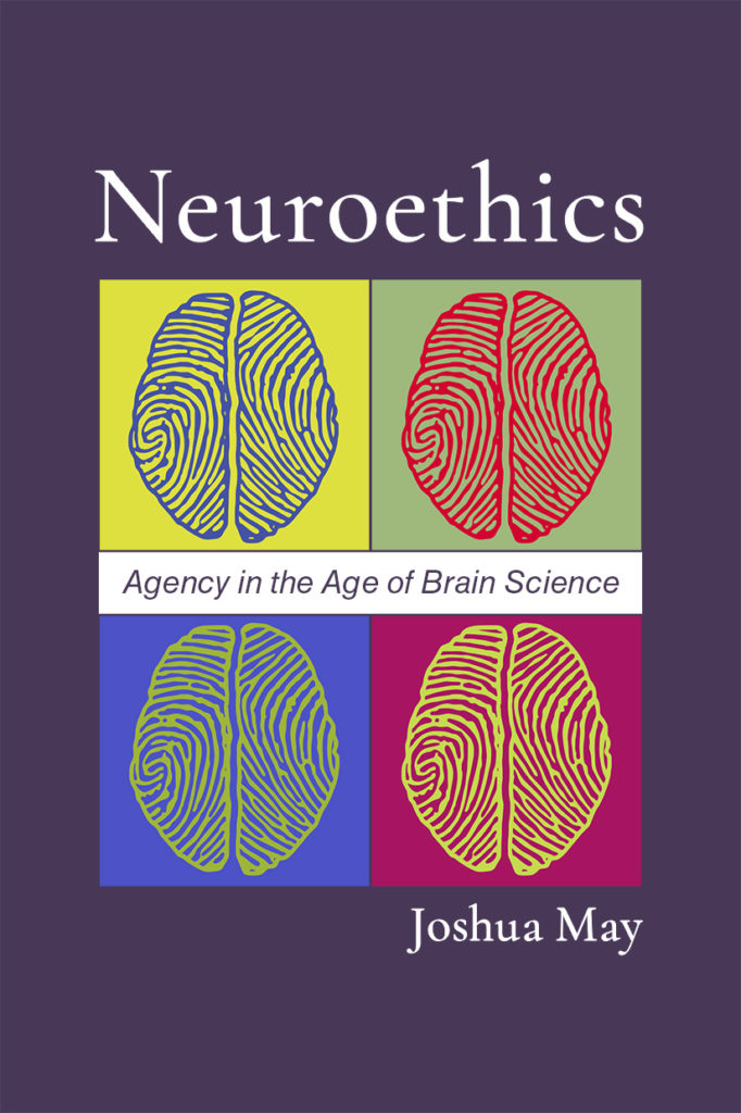 Neuroethics book by Joshua May (philosophy, ethics)