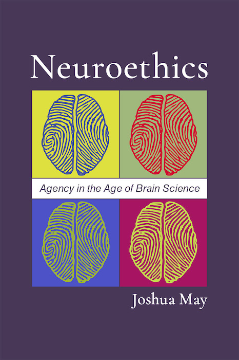 Neuroethics book by Joshua May (philosophy, ethics)